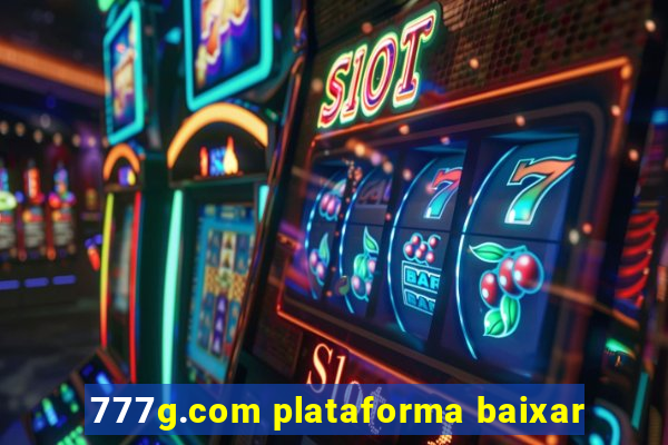 777g.com plataforma baixar